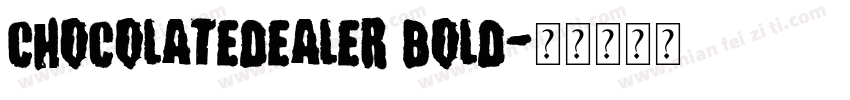 ChocolateDealer Bold字体转换